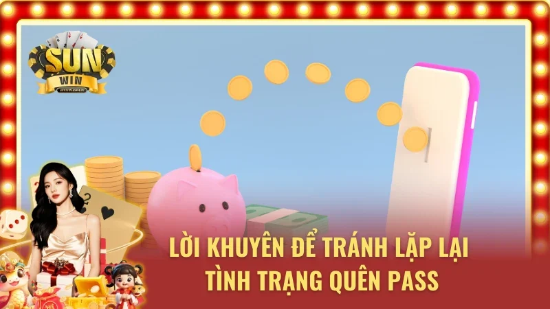 Mẹo hay để không quên mật khẩu Sunwin