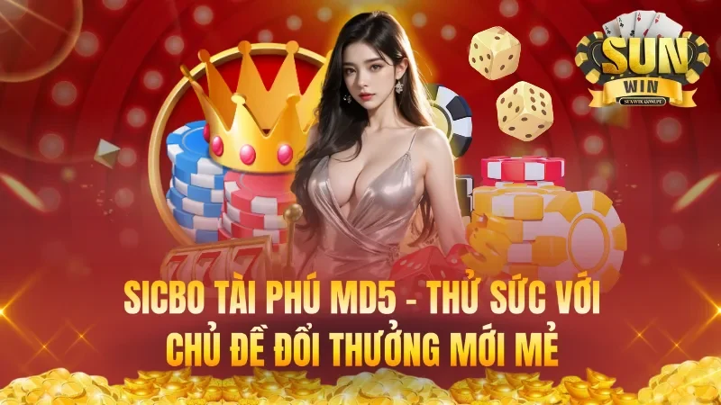 Sicbo Tài Phú MD5 – Thử Sức Với Chủ Đề Đổi Thưởng Mới Mẻ