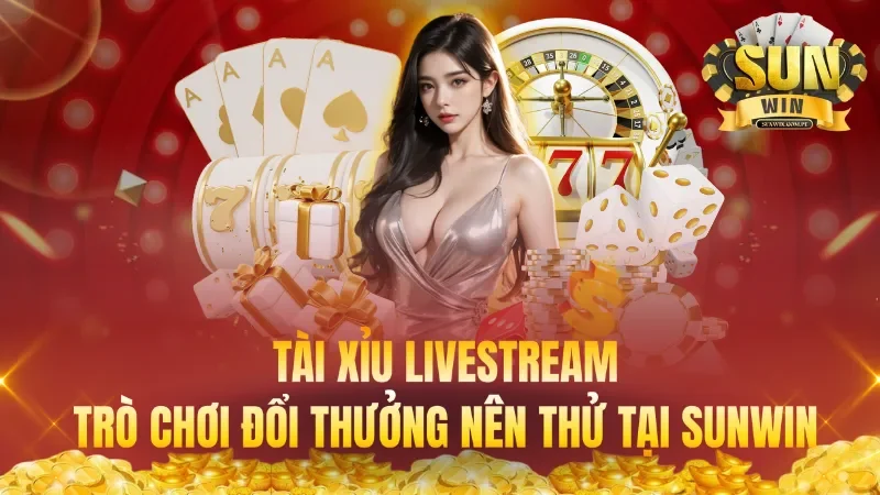 Tài Xỉu Livestream Trò Chơi Đổi Thưởng Nên Thử Tại Sunwin