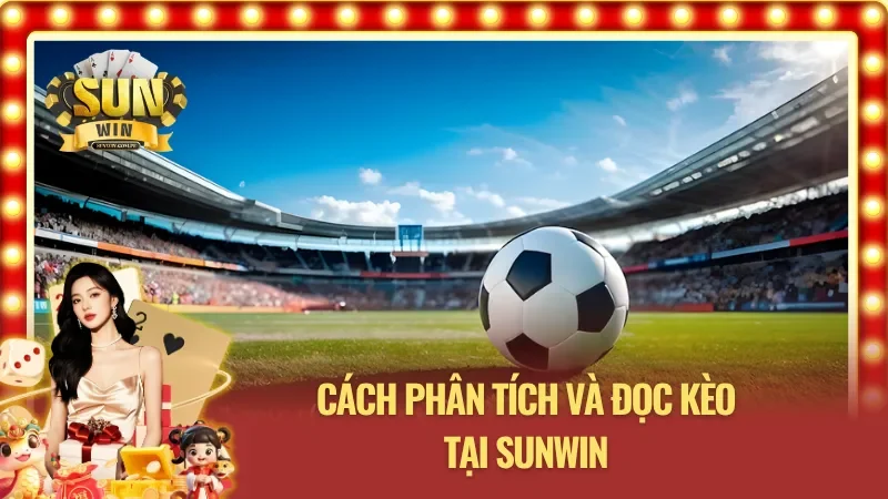 Phân tích và đọc kèo